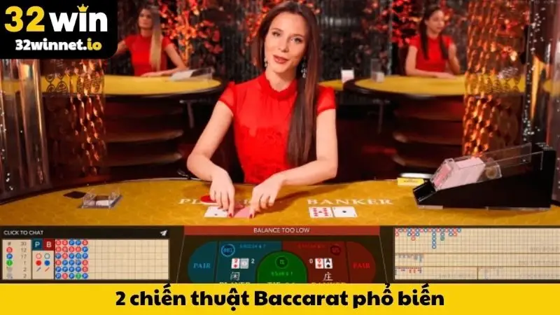 Chiến Thuật Baccarat - Tuyệt Kỹ Tối Ưu Hóa Chiến Thắng 2 chiến thuật Baccarat phổ biến, dễ áp dụng