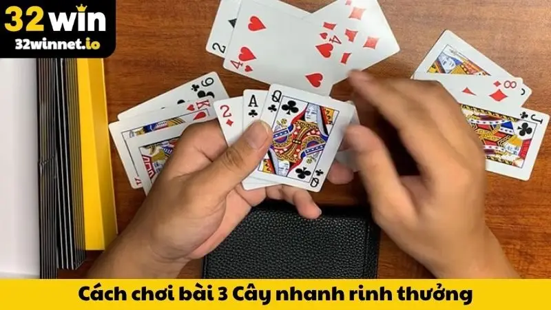 Cách Chơi Bài 3 Cây - Bất Bại Mọi Ván, Thắng Lớn! Cách chơi bài 3 Cây nhanh rinh thưởng