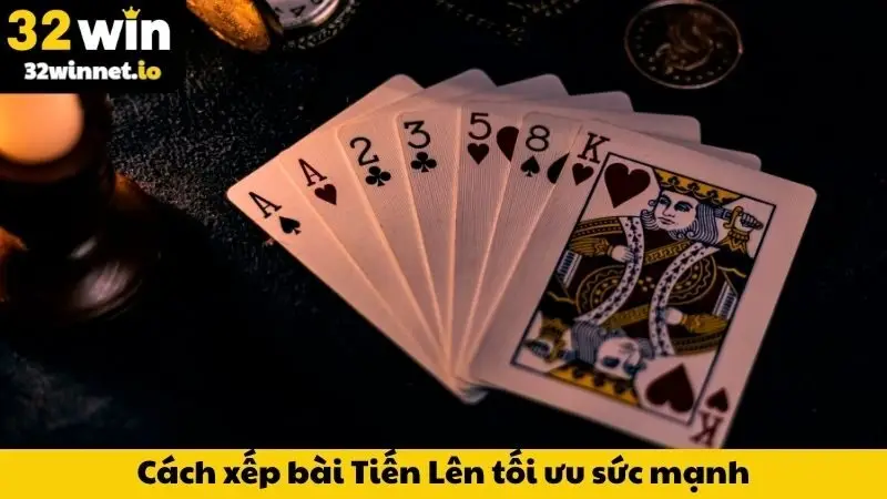 Cách Xếp Bài Tiến Lên - Nâng Cao Kỹ Năng, Đánh Bại Đối Thủ Cách xếp bài Tiến Lên tối ưu sức mạnh