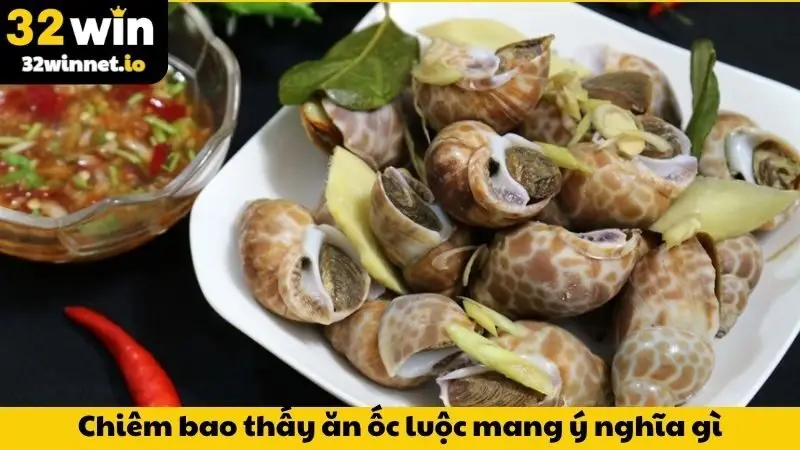 Nằm Mơ Thấy Ăn Ốc Đánh Số Gì? Giải Mã Điềm Báo, Con Số May Mắn Tại 32WIN Chiêm bao thấy ăn ốc luộc mang ý nghĩa gì?