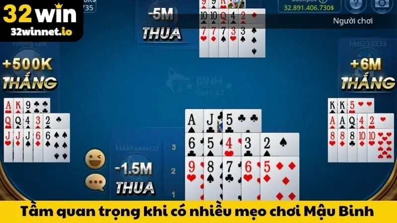 Mẹo Chơi Mậu Binh - Kỹ Năng Xếp Bài, Bách Chiến Bách Thắng Tầm quan trọng khi có nhiều mẹo chơi Mậu Binh 32WIN
